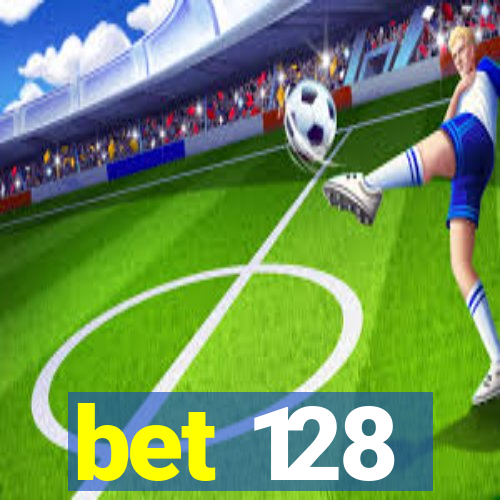 bet 128